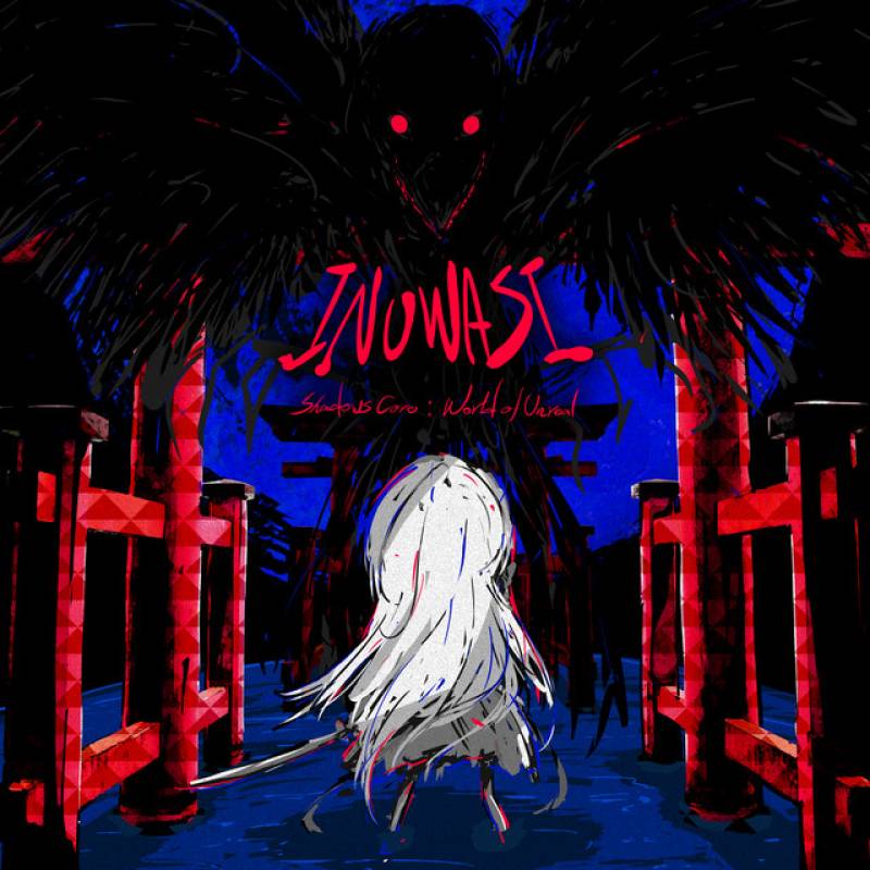 「Shadows Core:World of Unreal」 single by INUWASI - All Rights Reserved