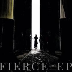 Cover image for the single FIERCE-EP by lynch.