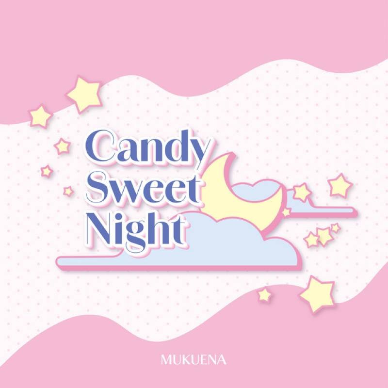 「Candy Sweet Night」 single by むくえな - All Rights Reserved