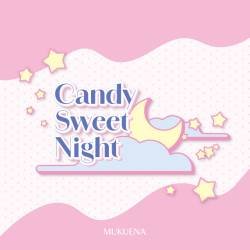 Cover image for the single Candy Sweet Night by むくえな