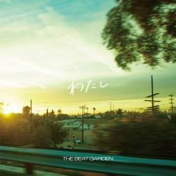 Cover image for the single わたし by THE BEAT GARDEN