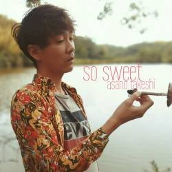 Cover image for the single so sweet by 浅野毅