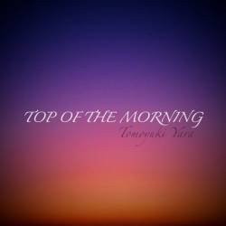 Cover image for the single TOP OF THE MORNING by 屋良朝幸