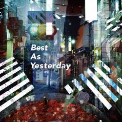 Cover image for the album Best As Yesterday by NICHOME NO SAKIGAKE COMINGOUT