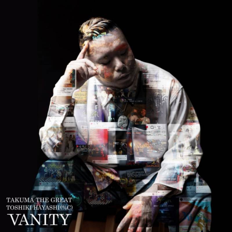 「Vanity」 single by TOSHIKI HAYASHI(%C), Takuma the Great - All Rights Reserved