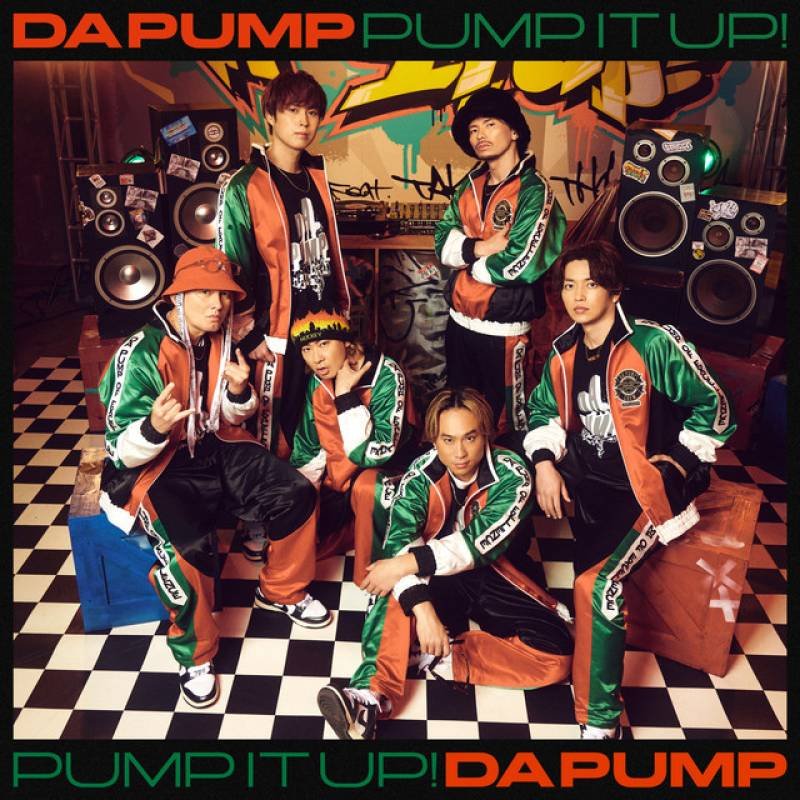 「Pump It Up! feat. TAKUMA THE GREAT」 single by DA PUMP - All Rights Reserved