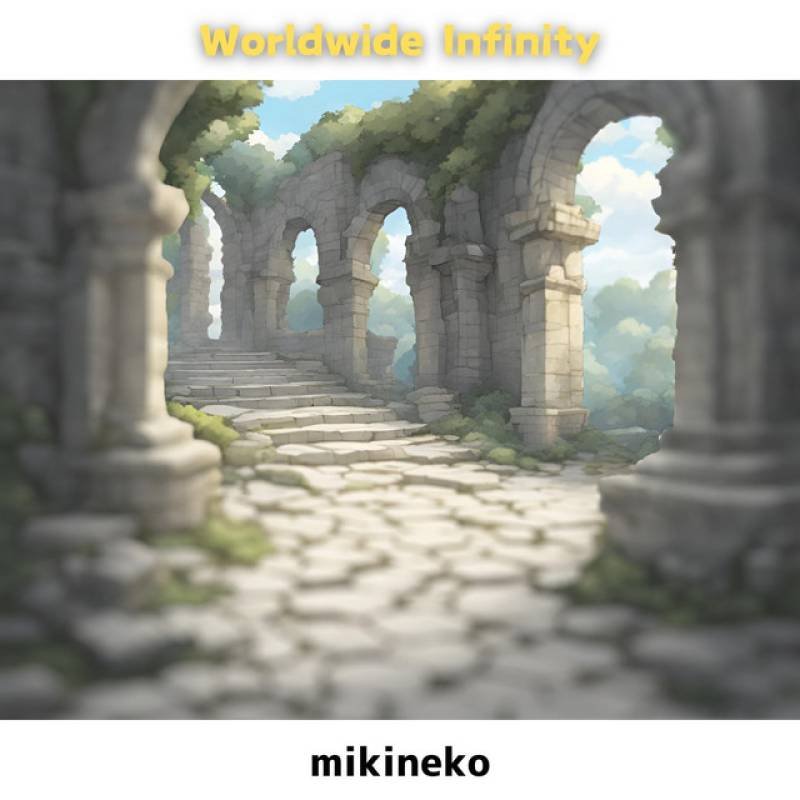 「Worldwide Infinity」 single by mikineko - All Rights Reserved