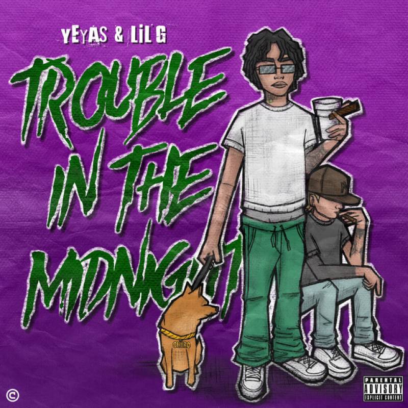 「TROUBLE IN THE MIDNIGHT」 single by YeyaS, LIL G - All Rights Reserved