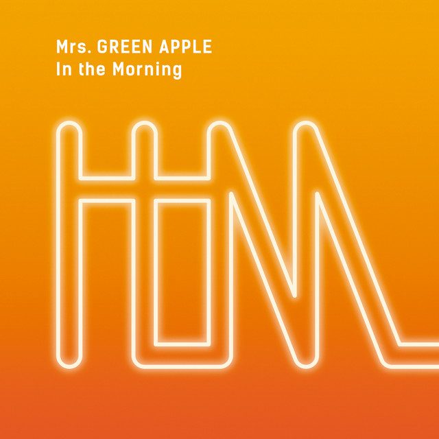 Mrs. GREEN APPLE — In the Morning