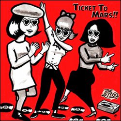 Artwork for Ticket To Mars!! by THE LET'S GO's.