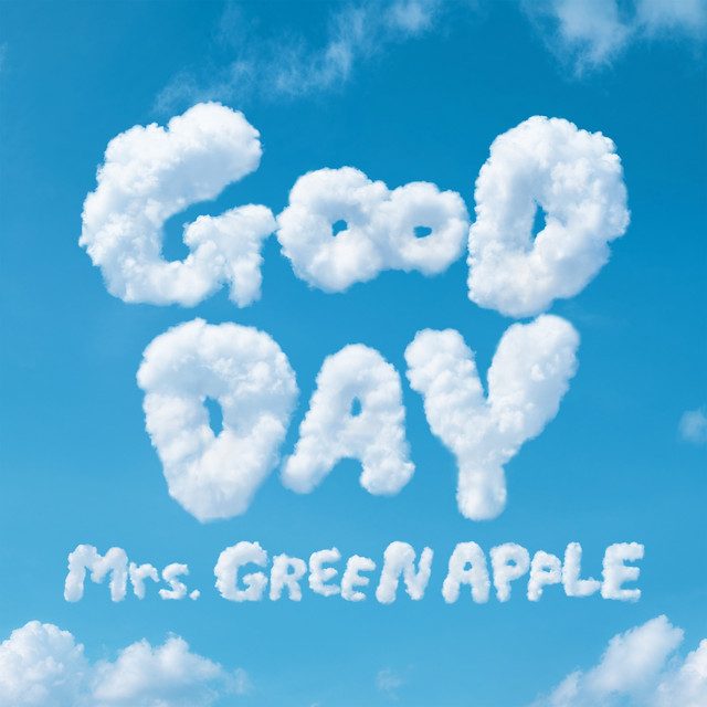 Mrs. GREEN APPLE — GOOD DAY