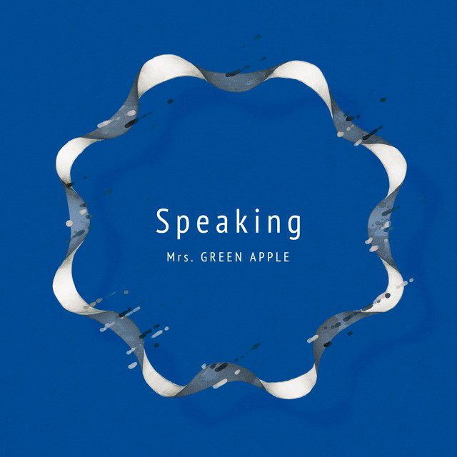 Mrs. GREEN APPLE — Speaking