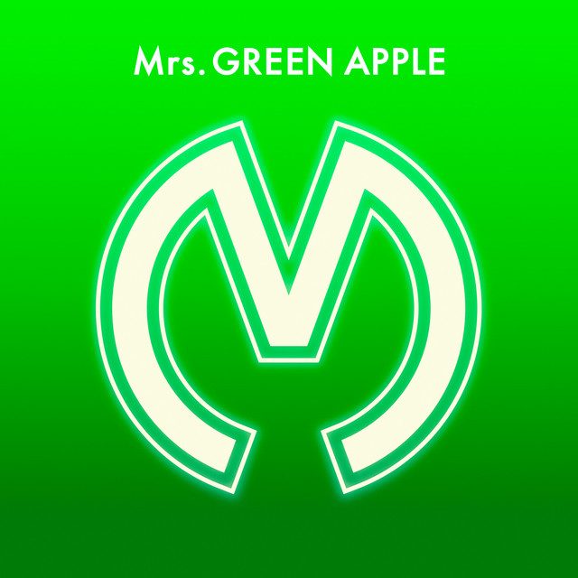 Mrs. GREEN APPLE — Mrs. GREEN APPLE