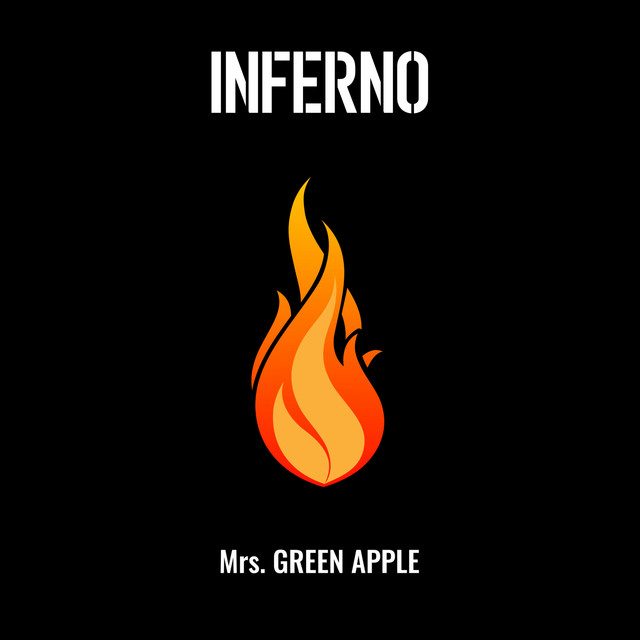 Mrs. GREEN APPLE — Inferno